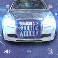 Shoulda Woulda_Kodak Black