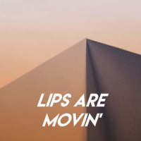 Lips Are Movin'_Sassydee