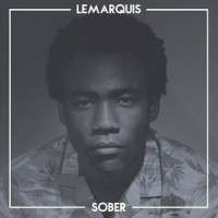 Sober_Childish Gambino,LeMarquis