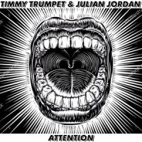 Attention_Timmy Trumpet,Julian Jordan