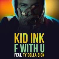 F With U_Kid Ink,Ty Dolla $ign