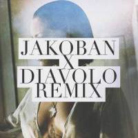 Needed Me_D!avolo,Jakoban,Rihanna