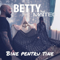 Bine pentru tine_Betty,Matteo