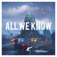 All We Know_Kharfi,The Chainsmokers