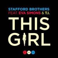 This Girl_Stafford Brothers,Eva Simons,T.I.