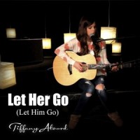 Let Her Go_Tiffany Alvord