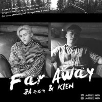 Far Away_JA符龙飞,KIEN