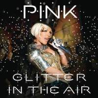 Glitter In the Air_P!NK