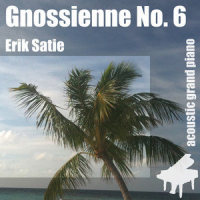 Gnossienne No. 6 , Nr. 6 , 6th_Erik Satie,6. Gnossienne