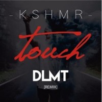 Touch_DLMT,KSHMR