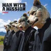 WELCOME TO THE NEWWORLD_MAN WITH A MISSION