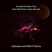 New World_Cabuizee,Krewella,Yellow Claw,Taylor Bennett