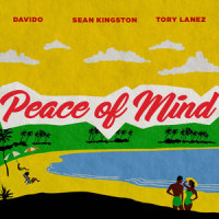 Peace of Mind_Sean Kingston,Davido,Tory Lanez