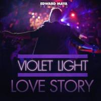 Love Story_Violet Light,Edward Maya