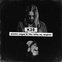 K20_Dimitri Vegas & Like Mike,Angemi