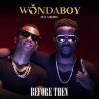 Before Then_Wondaboy,Sarkodie