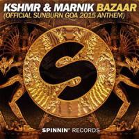 Bazaar_KSHMR,Marnik