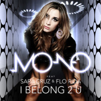 I BELONG 2 U (feat. Sara Cruz & Flo Rida)_Mo-no,Sara Cruz,Flo Rida