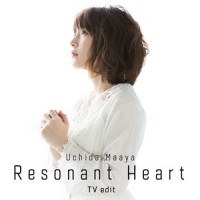 Resonant Heart<TV edit>_内田真礼