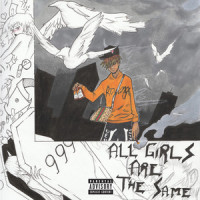 All Girls Are The Same_Juice WRLD