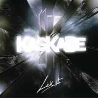 Lick It_Kaskade,Skrillex
