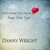 Gifts from the Heart_Danny Wright