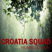 Humbled Rain_Croatia Squad
