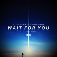 Wait For You_Electro-Light,Anna Yvette,Jordan Kelvin James