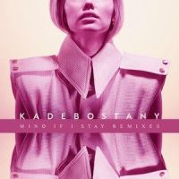Mind If I Stay_Kadebostany
