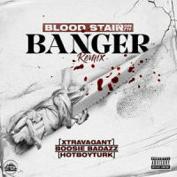 Blood Stain on My Banger_Xtravagant,Boosie Badazz,Hot Boy Turk