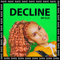 Decline_RAYE,Mr Eazi