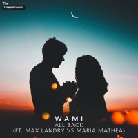 All Back_WAMI,Max Landry,Maria Mathea