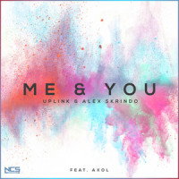 You & Me_Alex Skrindo,Uplink,Axol