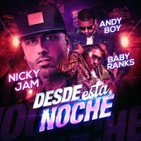 Desde Esta Noche_Nicky Jam,Baby Ranks,Andy Boy