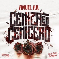 Ceniza En Cenicero_Anuel AA