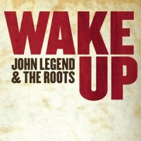 Wake Up Everybody_John Legend,The Roots
