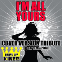 I'm All Yours_Party Hit Kings