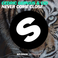 Never Come Close_Cedric Gervais,CID