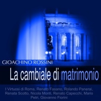 La cambiale di matrimonio: "Chi mai trova il dritto, il fonda"_I Virtuosi di Roma,Renato Fasano,Rolando Panerai,Renata Scotto