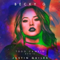 Todo Cambio_Becky G,Justin Quiles