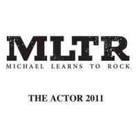 The Actor 2011_Michael Learns To Rock