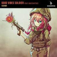 Good Vibes Soldier_KSHMR,Head Quattaz