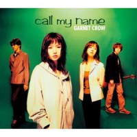 call my name -N.D.meets Sax Mix-_GARNET CROW