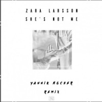 She's Not Me_Yannik Fischer,Zara Larsson