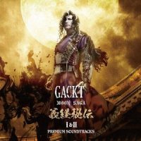 Shippu Doto - Theme of Moon Saga 2 -_GACKT