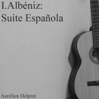 Suite Española, Op. 47 No. 7, Castilla (Seguidillas)_Aurélien Delprat,Isaac Albéniz