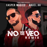 No Te Veo_Casper Magico,Anuel AA
