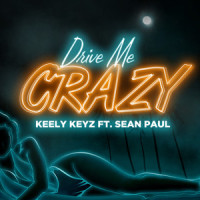 Drive Me Crazy_Keely Keyz,Sean Paul