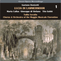 Lucia di Lammermoor: Act I, Scene 2 - Quando rapito in estasi_Maria Callas,Giuseppe Di Stefano,Gaetano Donizetti,Tullio Serafin