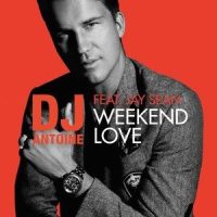Weekend Love_DJ Antoine,Jay Sean